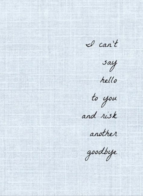 Hello goodbye I Cant Say Hello To You And Risk Another Goodbye, I Cant Forget You, Casually Cruel, Swift Quotes, Positive Mind Positive Vibes, Swift Wallpaper, Say Word, Hello Goodbye, Swift Lyrics