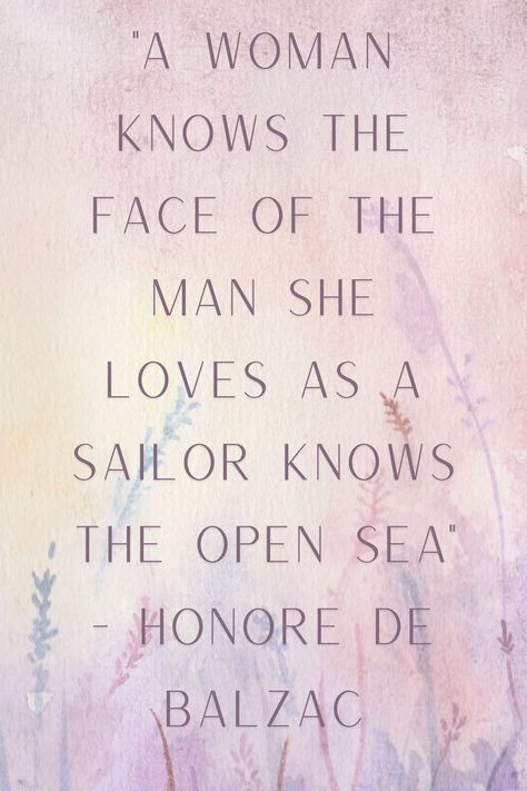 love quote, relationship quote, Balzac Quotes, Honore De Balzac, She Loves, The Man, The Face, Love Her, Love Quotes, A Woman, Quotes