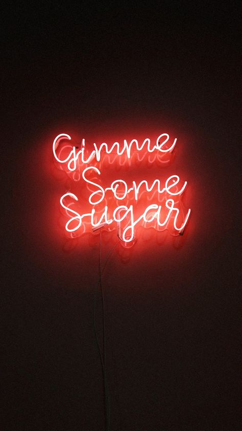 Lighting Quotes, Gimme Some Sugar, Quote Photo, Neon Quotes, Prints Ideas, Backgrounds Phone, Quotes Wallpapers, Mood Light, Red Cherry