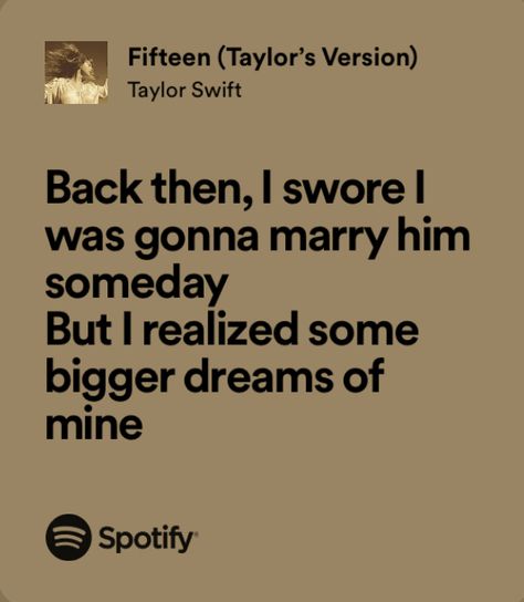 Fifteen Lyrics, Taylor Swift Fifteen, Fifteen Taylor Swift, Lyrics Widget, Lyrics Taylor Swift, Song Of The Day, Lyrics Spotify, Taylor Swift Hair, Taylor Swift (lyrics)