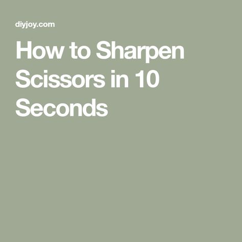 How to Sharpen Scissors in 10 Seconds How To Sharpen Scissors Diy, Eye Pencil Sharpener, How To Sharpen Knives, Cleaning And Sharpening Garden Tools, How To Sharpen A Knife Without Sharpener, 10 Seconds, How To Sharpen Scissors, Quick Diy, Simple Tricks