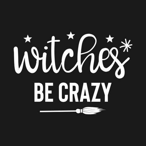 Barry Pepper, Salem Trip, Witches Be Crazy, Girls Weekend Shirts, Crazy Design, Halloween Wallpapers, Salem Massachusetts, Girls Trip Shirts, Salem Witch