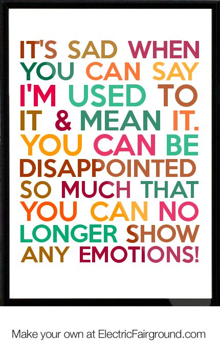 IT'S SAD WHEN YOU CAN SAY IM USED TO IT Im Used To It Quotes, Used To It Quotes, Disappointment Quotes, Wit And Wisdom, Intelligence Quotes, The Ugly Truth, Framed Quotes, Frame Of Mind, Motivational Thoughts