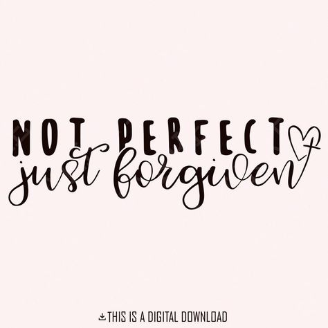 File Aesthetic, Not Perfect Just Forgiven, Sublimation Templates, Positive Encouragement, Gods Love Quotes, Quotes Bible, Christian Png, Christian Bible Quotes, Inspirational Bible Quotes