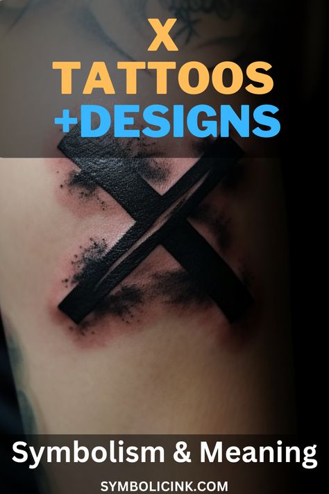 X Tattoo Meaning & Symbolism Courageous Tattoo, Courage Tattoos, Popular Tattoo Designs, Tattoo Meanings, X Tattoo, Most Popular Tattoos, Letter X, Tattoo Meaning, Tattoos With Meaning