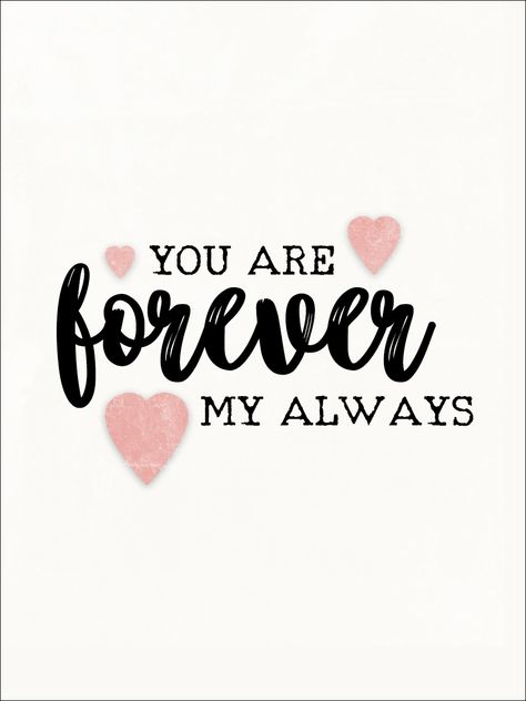 You Are My Happy Place Quotes, Forever My Always, My Forever, Bonnie And Clyde Quotes, Good Night I Love You, Project Life Printables, Long Distance Love Quotes, You Are My Forever, Sweet Romantic Quotes