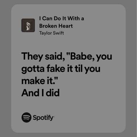 I Can Do It With a Broken Heart Songs Taylor Swift, Broken Hart, Lyrics Taylor Swift, Taylor Swift Jokes, Spotify Songs, Taylor Swift Song Lyrics, Taylor Lyrics, Song Lyric Quotes, Spotify Lyrics