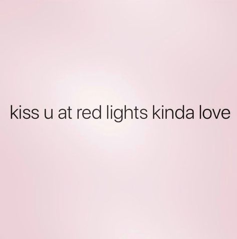 Kiss you at red lights kinda love Kisses Captions Instagram, Red Light Captions, Red Light Quotes, Kiss You At Red Lights Kinda Love, Red Hair Quotes Instagram, Kiss Captions Instagram, Red Instagram Captions, Red Hair Captions Instagram, Red Hair Captions