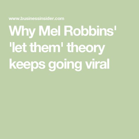 Why Mel Robbins' 'let them' theory keeps going viral Let Them Theory Quotes, Let Them Theory, The Perfectionists Guide To Losing Control, Mel Robbins Quotes Life Lessons, Let Them Theory Mel Robbins, Mel Robbins Let Them, Mel Robbins 5 Second Rule, Selfish Friends, Choose Your Battles