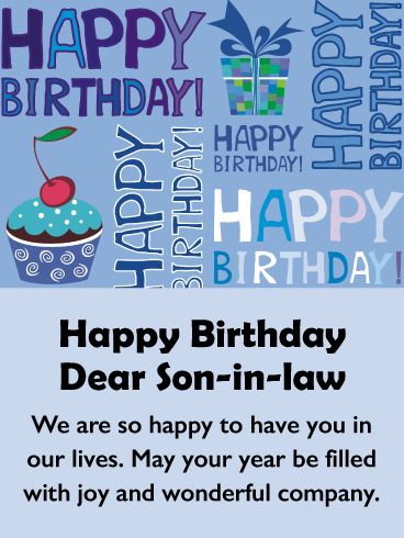 Happy Birthday, Dear Son-in-law - We are so happy to have you in our lives. May your year be filled with joy and wonderful company. Clever Birthday Wishes, Birthday Greetings For Sister, Son Birthday Quotes, Birthday Wishes For Son, Funny Happy Birthday Wishes, Birthday Signs, Birthday Card Sayings, Birthday Cards For Son, Happy Birthday Son