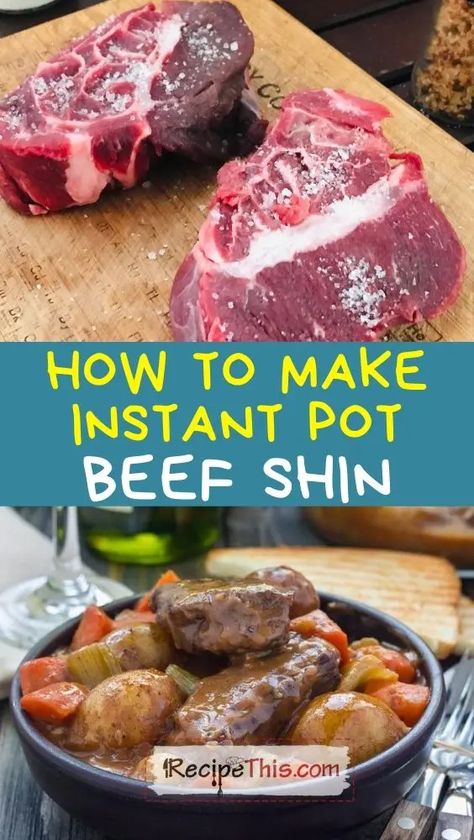 Beef Shin Recipes, Beef In The Instant Pot, Beef Shin, Best Instapot Recipes, Soup Maker Recipes, Healthy Baked Chicken, Bread Maker Recipes, Instant Pot Soup Recipes, Potted Beef