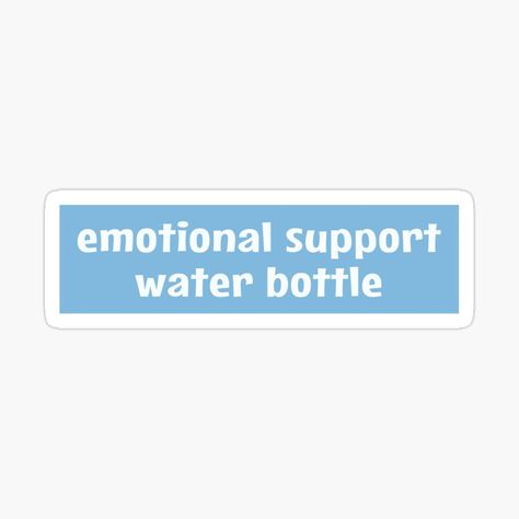 Emotional Support Water Bottle, Awesome Stickers, Fun Stickers, Emotional Support, Water Bottle, Water, For Sale