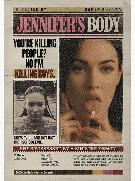 "Movie Jennifer's Body Poster" Poster for Sale by joesbokey Jennifer's Body Poster, Pablo Kanye, Netflix Tv Series, Jennifer Check, Body Horror, Newspaper Art, Stranger Things Poster, Dorm Posters, Jennifer's Body