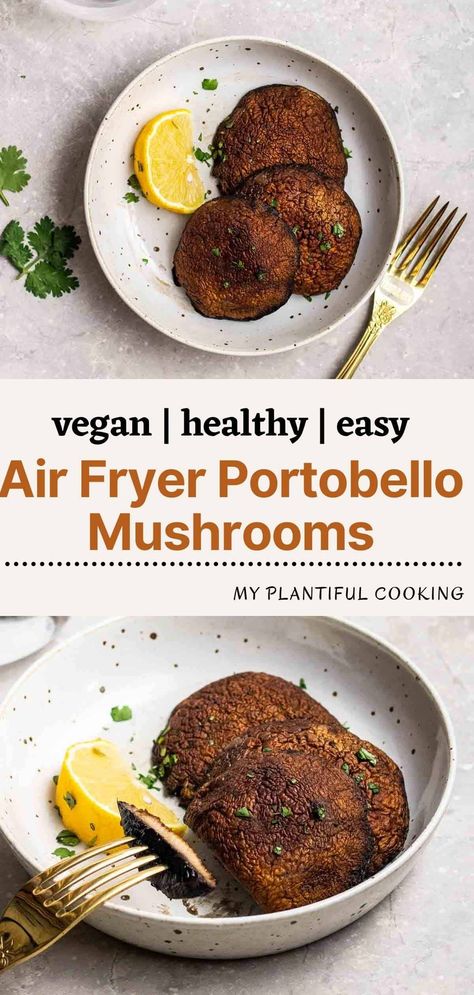 Air Fryer Portabella Mushroom Recipes, Air Fryer Portobello Mushrooms, Portabella Mushroom Recipes Air Fryer, Air Fry Mushrooms, Whole 30 Air Fryer, Mushroom Cap Recipes, Fry Mushrooms, Portobello Recipes, Gluten Free Air Fryer Recipes