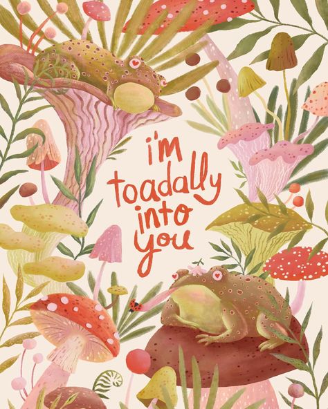 Toadally Into You - illustration. Toads, toadstools, mushrooms, and hand lettering. Love/Valentine Valentine Mushroom, February Illustration, Toad Illustration, Poem Illustration, Seattle Art, Frog And Toad, Art Licensing, Illustration Artists, Love Valentines