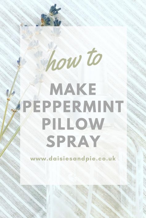 Homemade natural peppermint pillow spray with peppermint essential oils | room spray | green cleaning | essential oils | relaxation | wellbeing tips | sleep tips Peppermint Pillow, Wellbeing Tips, Peppermint Spray, Essential Oil Spray, Pillow Mist, Pillow Spray, Card Making Templates, Sleep Tips, Busy Mum