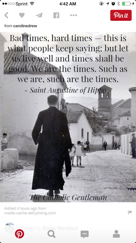 Catholic Gentleman, Augustine Of Hippo, Saint Quotes Catholic, Saint Quotes, Saint Augustine, Catholic Quotes, Catholic Prayers, Religious Quotes, Hard Times