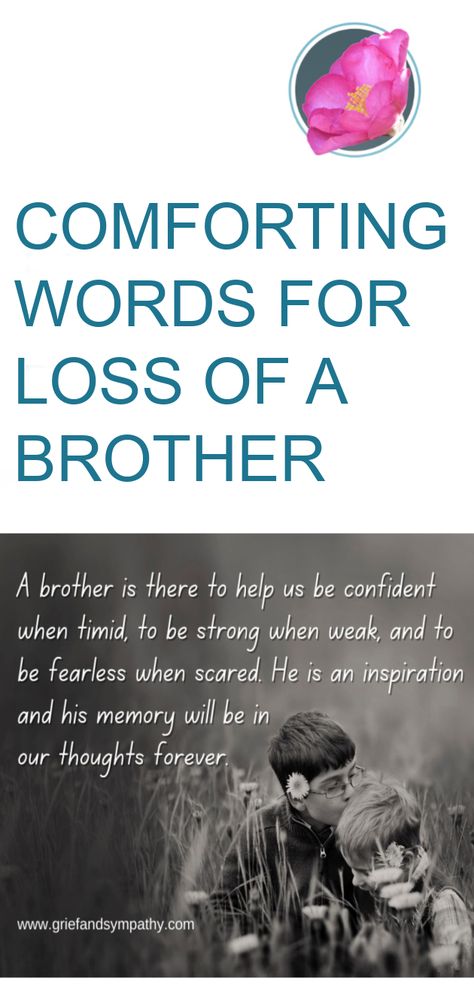 When Your Brother Dies Quotes, Sudden Loss Of Brother, Lost Of A Brother, Loss Of Your Brother Sympathy, Condolences Messages Loss Of Brother, Loss Of Brother Sympathy Card, Sorry For The Loss Of Your Brother, Loss Of A Brother From Sister, Eulogy For Brother