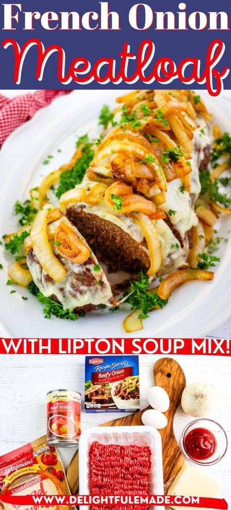 Lipton French Onion Meatloaf Recipe - Delightful E Made Lipton Onion Soup Mix Meatloaf, Lipton Meatloaf Recipe, Onion Soup Mix Meatloaf, Easy Homemade Meatloaf, Lipton Onion Soup Meatloaf, French Onion Meatloaf, Easy Meatloaf Recipe, Lipton Soup, Baked Meatloaf