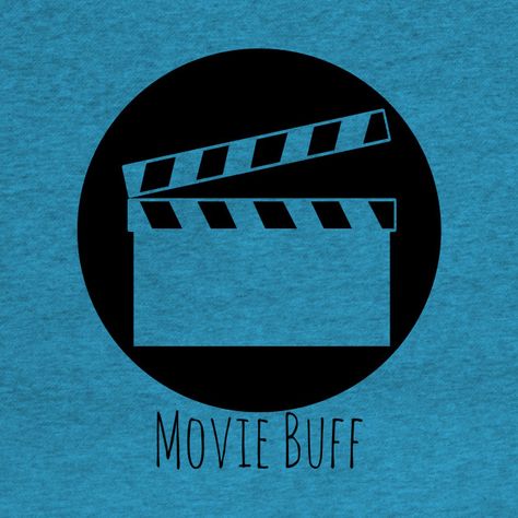 Movie Buff - Movie - T-Shirt | TeePublic Movie Merchandise, Movie Buff, Movie T Shirts, T Shirts With Sayings, Shirts With Sayings, Tshirt Designs, Tech Company Logos, T Shirts, T Shirt