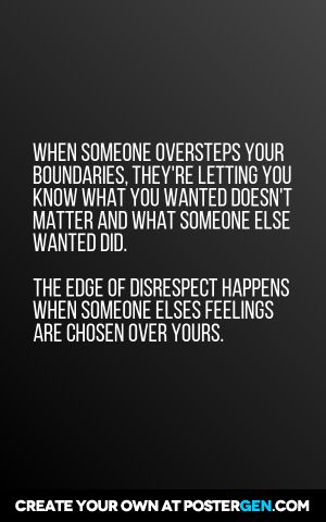 When someone oversteps your boundaries, they're letting you know what you wanted doesn't matter and what someone else wanted did. The edge of disrespect happens when someone elses feelings are chosen over yours. When Someone Threatens You Quotes, When Someone Isnt Right For You, When Someone Disrespects You, When Someone Lets You Down, When Someone Shows You How They Feel, Getting Over Someone Who Was Never Yours, Disrespecting Boundaries Quotes, Boundaries Disrespect, Feeling Unimportant To Someone