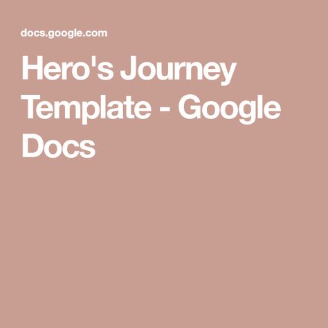 Hero's Journey Template - Google Docs Hero's Journey, Phase 2, Template Google, Google Docs, The Unknown