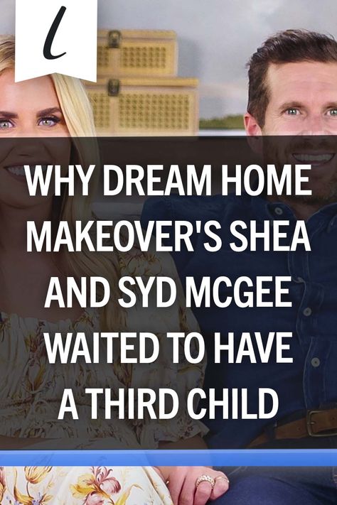 If you're a fan of home design shows, then you'll likely recognize Shea and Syd McGee as the hosts of Netflix's "Dream Home Makeover." In the series, the married couple helps make dreams come true for families across the country who are looking to redesign their homes. Shea Mcgee Dream Home Makeover, Syd And Shea Mcgee, Having A Third Child, Jamie Mcguire Books, Shea Mcgee, Make Dreams Come True, Three Daughters, Second Child, Married Couple