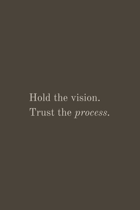 Trust Business Quotes, Power Vision Board, 2024 Vision Board Aesthetic Title, Vision Board Ideas Tattoos, Aesthetic Pictures Vision Board, Hold Onto Your Vision, Hold The Vision Trust The Process Quotes, Vision Board Pictures Patience, Book Vision Board Pictures