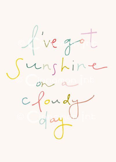 Sunshine On A Cloudy Day, Cloudy Day, Wonderful Words, Happy Thoughts, Song Quotes, Music Quotes, The Words, Great Quotes, Beautiful Words