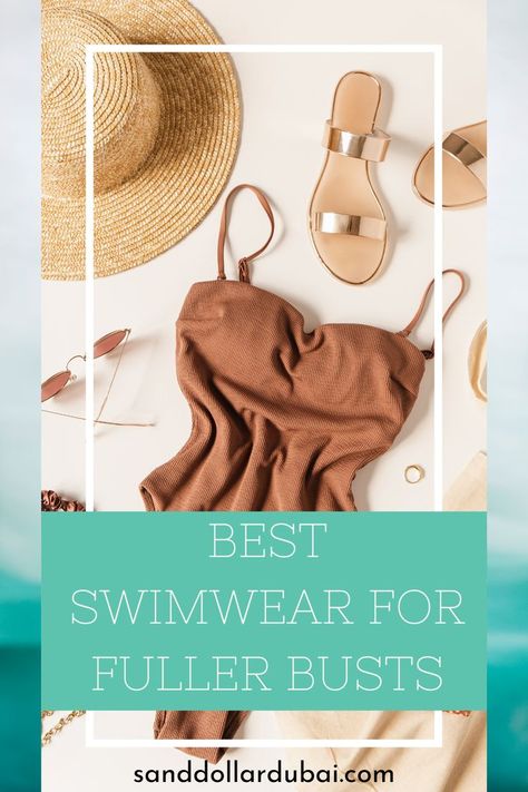 An image of a brown one-piece bathing suit surrounded by accessories like sandals and sunglasses, superimposed by text. Fuller Bust Swimwear, Large Bust Swimwear, Supportive Swimsuit, Dos And Don'ts, Best Swimwear, Full Figured, Shower Games, The Clothes, Beach Day