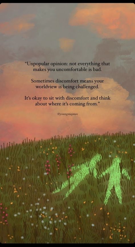 How To Sit With Discomfort, Sit With Discomfort, Do Things That Make You Uncomfortable, Everything Is Okay Quotes, Mental Healing, It's Coming, Unpopular Opinion, Happy Words, It's Okay