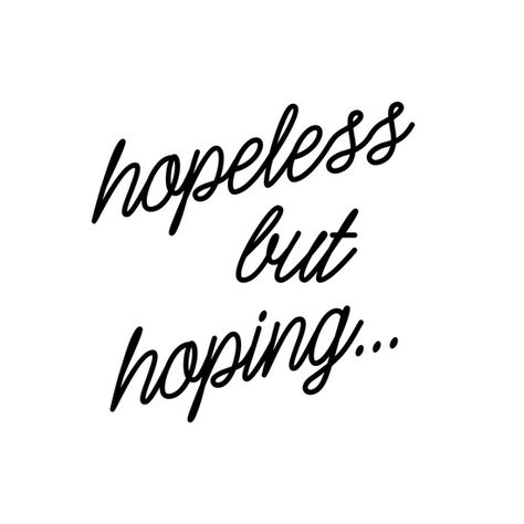 Hopeless Life Quotes, Feeling Hopeless Quotes Life, Feeling Hopeless Quotes, Hopeless Love Quotes, Inlove Quotes, Hopeless Quotes, Curvy Quotes, Hopeless Romantic Quotes, Small Love Quotes