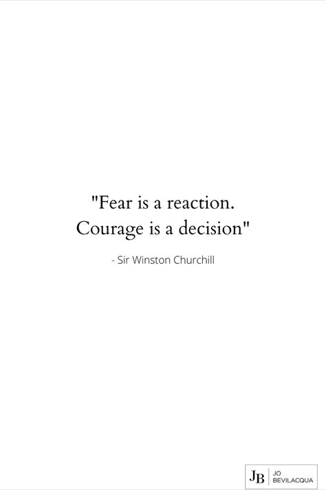 inspiration, inspirational quote, motivation, Winston Churchill, Churchill Fear Is A Reaction Courage Is A Decision, Courage Over Fear Tattoo, Decisive Quotes, Courage Quotes Bible, Tough Decision Quotes, Confrontation Quotes, Courage Tattoo, 2025 Vison, Decision Quotes