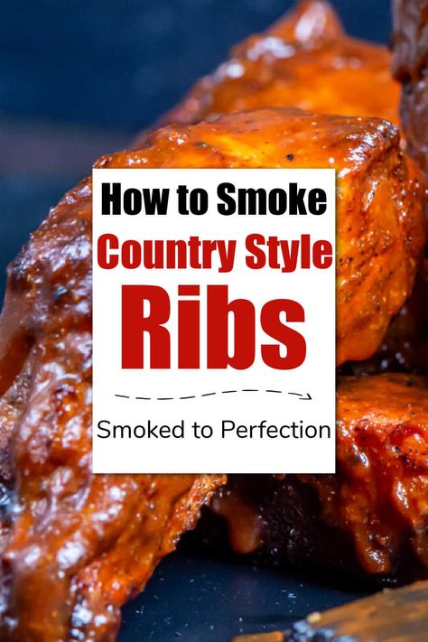 Smoked Country Style Ribs - Kitchen Laughter Smoked Country Style Pork Ribs Electric Smoker, Smoked Country Ribs, Country Style Spare Ribs, Smoked Country Style Pork Ribs, Smoked Country Style Ribs, Boneless Country Style Ribs, Boneless Country Style Pork Ribs, Country Pork Ribs, Easy Smoker Recipes