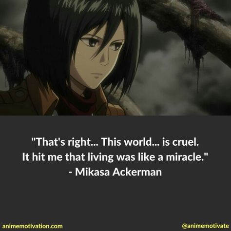 Mikasa Ackerman quote #animemotivation Animemotivation Quotes, Mikasa Ackerman Quotes, Mikasa Quotes, Anime Quotes About Life, Inspirational Life Lessons, Manga Quotes, Anime Quotes Inspirational, Character Quotes, Popular Quotes