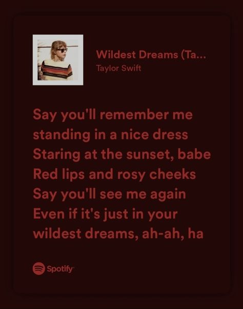 Say You'll Remember Me Taylor Swift, Say You'll Remember Me, Me Taylor Swift, Taylor Swift Song Lyrics, Remember Me, Taylor Swift Songs, Stand By Me, Say You, Song Lyrics