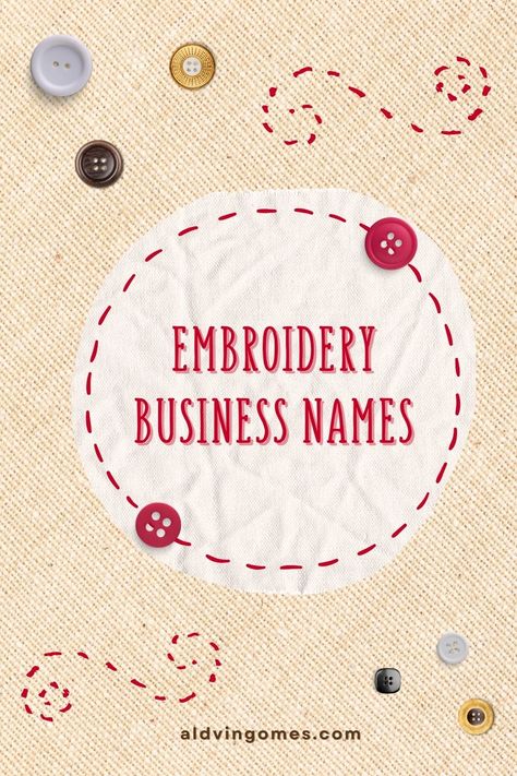 🧵 Elevate your embroidery journey with these enchanting business names! From timeless classics to whimsical wonders, find the perfect name for your creative venture. Let your brand stitch a story of uniqueness and craftsmanship. #EmbroideryBusiness #BrandNaming #CreativityUnleashed 🌈 Names For Embroidery Business, Embroidery Bussines Ideas, Starting An Embroidery Business, Embroidery Business Names, Embroidery Names Ideas, Embroidery Business Ideas, Buisness Name Ideas, Whimsical Branding, Embroidery Business