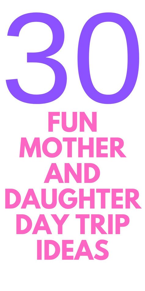 30 Mother and Daughter Day Trip Ideas - Here are fun day trip ideas for moms and daughters. These are fun things to do with your daughter for the day. Family travel ideas. Things To Do For Mother’s Day, Things To Do For Mothers Day Ideas, Mother Daughter Trip Ideas, Daughter Encouragement, Mom Daughter Dates, Daughters Day Quotes, Mommy Daughter Dates, College Daughter, Mother Daughter Activities