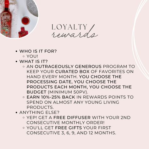 If you like making life simpler, saving money, getting free products and a good discount, then this is for you! You will want to order your YL favorites via the Loyalty Rewards program so you can earn reward points, get free diffuser, gain access to exclusive oils, save money and have it all show up at your doorstep. Plus, after you place just two consecutive loyalty orders, you'll earn your first free gift, a Desert Mist Diffuser. LOYALTY REWARDS AT A GLANCE * A customizable ordering optio... Essential Oils Collection, Mist Diffuser, Loyalty Rewards Program, Loyalty Rewards, Rewards Program, Free Products, At A Glance, Young Living, Programming