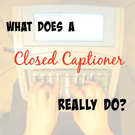 What Does a Closed Captioner Do?  You have to read captions fast, I hate when they do it almost like a scroll - not everyone can read that fast. Closed Captioning Jobs, Captioning Jobs, Court Reporter, Court Reporting, College Majors, Assistive Technology, Blogging 101, Hearing Loss, Writing Jobs