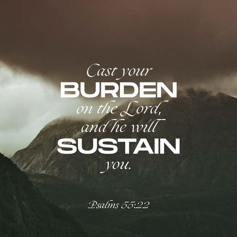 Cast your burden upon the LORD and He will sustain you; He will never allow the righteous to be shaken. Psalms 55 22, Psalm 55, Cast Your Burdens, Cast Your Cares, Everyday Prayers, New American Standard Bible, Amplified Bible, Gods Word, Encouraging Bible Verses