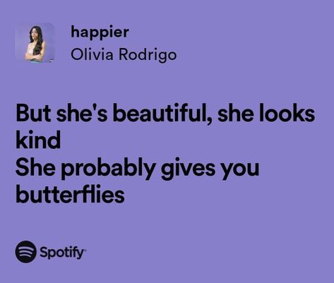 Song Lyrics Olivia Rodrigo Song Lyrics, Olivia Rodrigo Lyrics, Happier Lyrics, Me Too Lyrics, Songs Lyrics, Song Quotes, Olivia Rodrigo, Song Lyrics, Knowing You