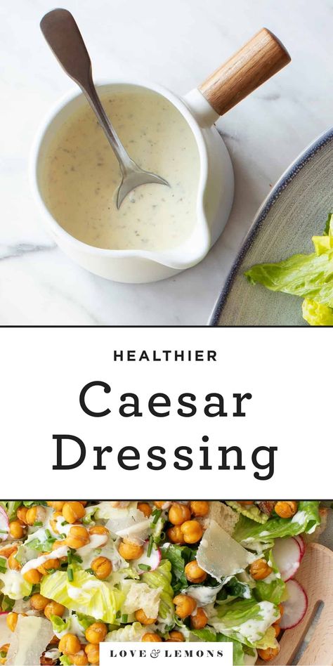 The BEST homemade Caesar dressing recipe! With just 7 ingredients, this Caesar salad dressing is creamy, tangy, savory, and rich. | Love and Lemons #dressing #salad #vegetarian #mealprep #sauce Ceased Dressing Recipe, Best Caesar Dressing Recipe, Healthy Ceaser Salad Dressing Recipes, Golden Steer Ceasar Dressing, Healthy Salad Dressings, Low Calorie Caesar Dressing, Salad Dressings, Keto Ceasar Salad Dressing, Cesar Salad Recipe