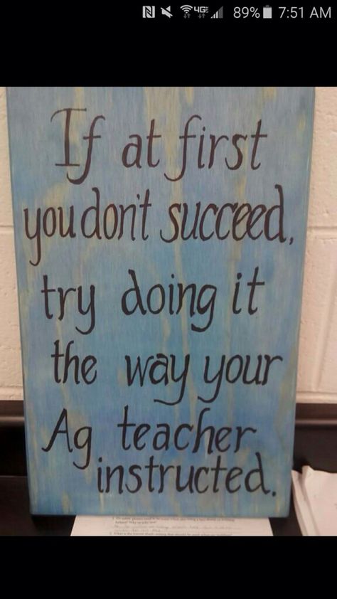 If at first More Agriculture Education Classroom, Agriculture Classroom, Ag Quote, Ag Education, Ag Teacher, Teacher Boards, Agriculture Education, Job Ideas, Best Job