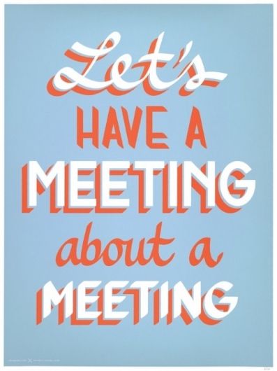 The life of a teacher... I think we have one of these next week.....or every week Lets Meet, Marketing Humor, News Stand, Best Typography, Typography Posters, Poster Typography, Sign Painting, School Psychologist, School Psychology