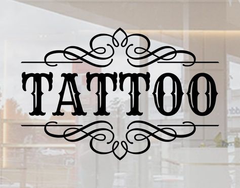 Tattoo Shop Decor, Scroll Tattoos, Tattoo Studio Interior, Tattoo Home, Home Word, Window Signage, Word Tattoo, Tattoo Signs, Gaming Tattoo