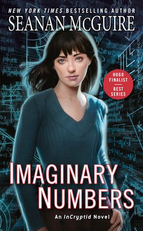 Imaginary Numbers by Seanan McGuire | Penguin Random House Canada Imaginary Numbers, Seanan Mcguire, Urban Fantasy Books, Fantasy Book Covers, Penguin Random House, Free Ebooks Download, Fantasy Series, Urban Fantasy, Fast Paced