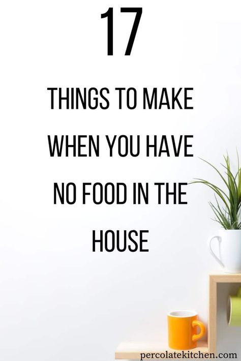 Meals With Nothing In The House, Dinner Ideas With Things Around The House, Random Pantry Recipes, No Grocery Meals, What To Make With No Food In The House, No Groceries Dinner, Dinner From Pantry Items, Food To Always Have In The House, Dinner Ideas With Nothing In The House