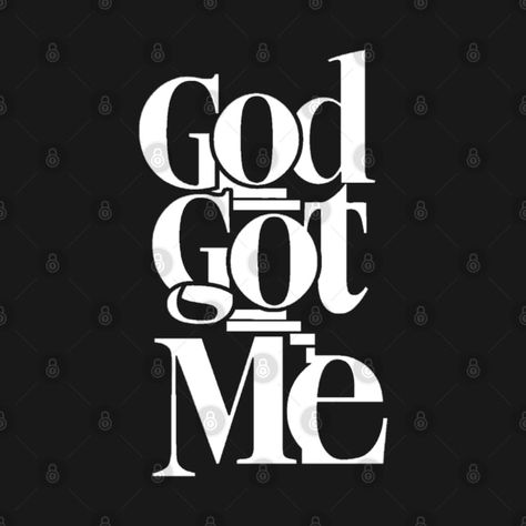 Check out this awesome 'God+Got+Me' design on @TeePublic! God Got Me, Awesome God, Music Humor, Funny Movies, Pride Tshirts, Black Artists, Long Hoodie, Anime Movies, Female Artists