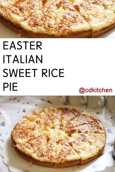 Easter Italian Sweet Rice Pie - Recipe is made with pie crust, cooked rice, eggs, ricotta cheese, sugar, lemon, cinnamon, vanilla extract | CDKitchen.com Easter Quiche Recipes, Easter Rice Pie, Rice Pie Recipe, Eggs Ricotta, Easter Pies, Easter Italian, Rice Pie, Italian Easter Recipes, Italian Easter Pie